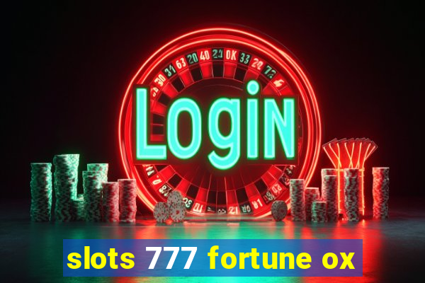 slots 777 fortune ox